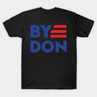 BYE DON T-Shirt